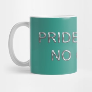 Pride feels no cold Mug